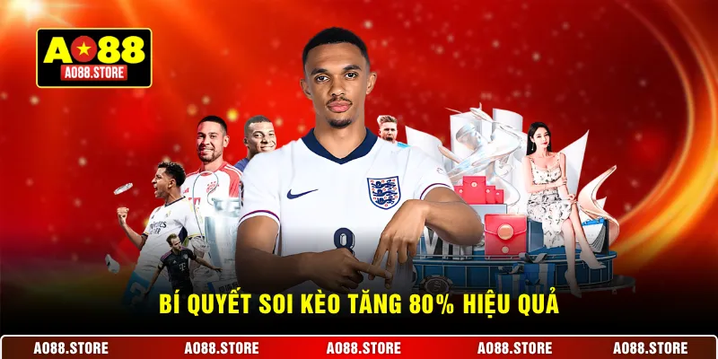 Bí quyết soi kèo bóng đá gia tăng 80% hiệu quả