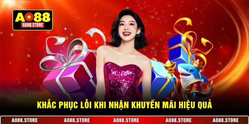 Khắc phục lỗi khi nhận khuyến mãi nạp đầu hiệu quả