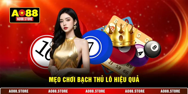 Mẹo chơi bạch thủ lô hiệu quả từ AO88